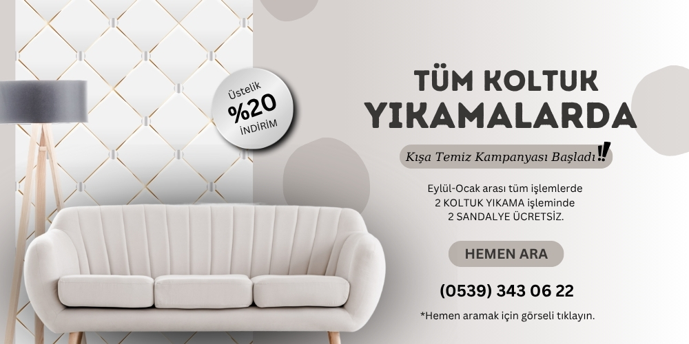 Koltuk Yıkama Kampanyası - Hemen Arayın